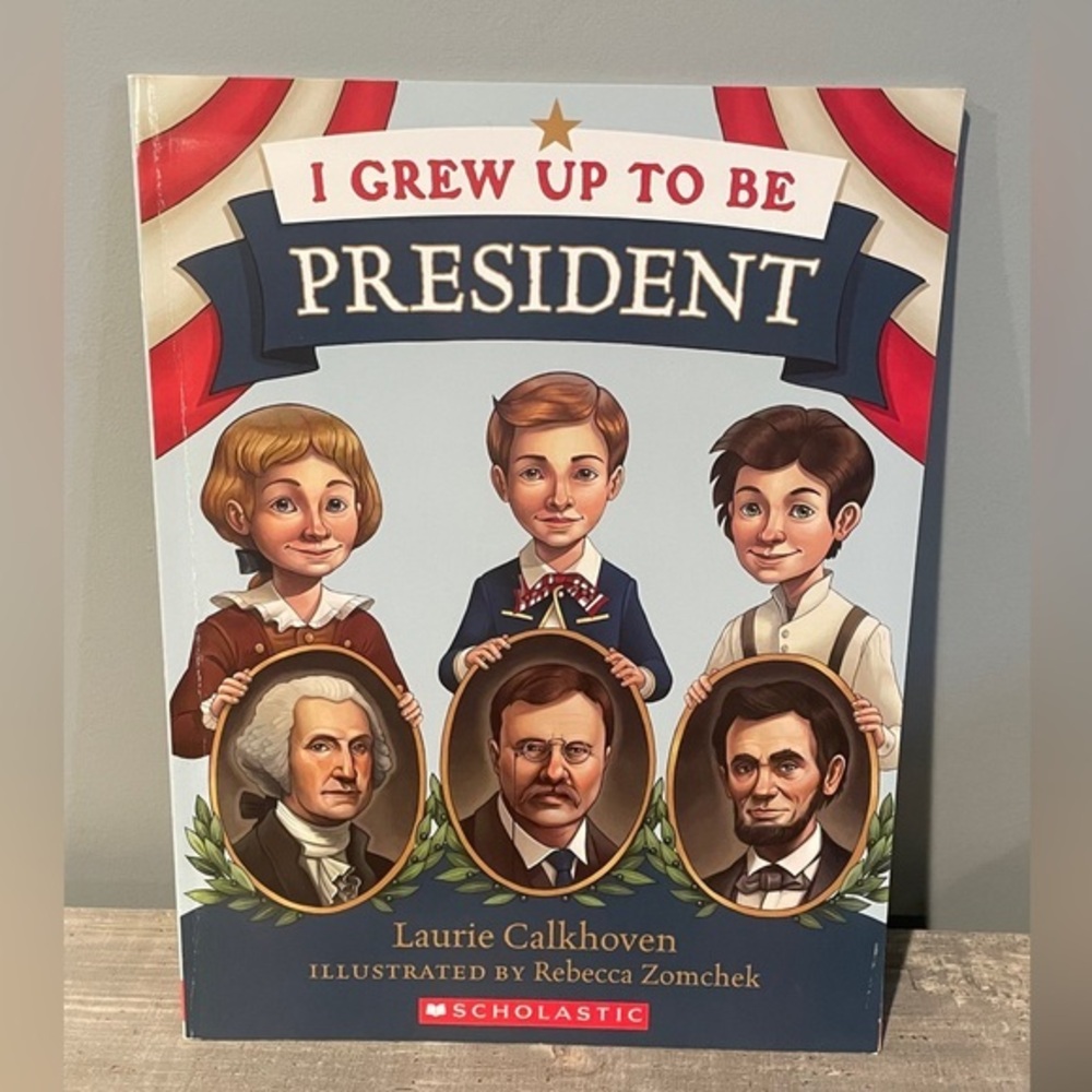 I Grew up to Be President Book Calkhoven History Learning School Scholastic